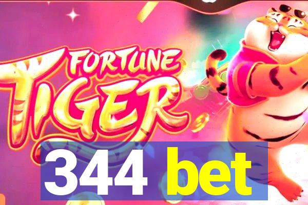 344 bet